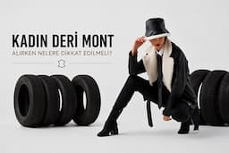 Kadın Deri Mont Alırken Nelere Dikkat Edilmeli?