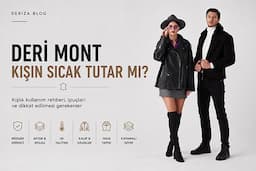 Deri Mont Kışın Sıcak Tutar mı? Kışlık Kullanım Rehberi